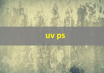 uv ps